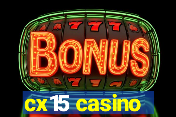 cx15 casino